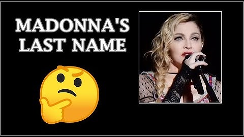 Madonna Last Name