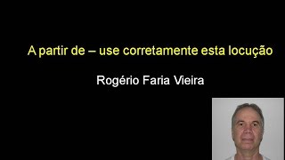 A partir de – Rogério Faria Vieira