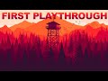 Finallly Playing &quot;Firewatch&quot; (LIVE 18+)