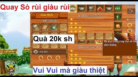 Làng Lá Phiêu Lưu Ký | Quay Sò và làm giàu luôn Nhân phẩm - Quay sò làng lá ăn to | HTC game