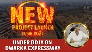 New Project Launch Under Ddjy On Dwarka Expressway Gurgaon Dwarka Expressway
