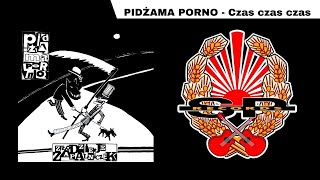 PIDŻAMA PORNO - Czas, czas, czas [OFFICIAL AUDIO] chords