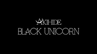 AKIHIDE「BLACK UNICORN」teaser movie #2.