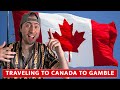 TRAVELING TO 100 COUNTRIES TO GAMBLE! (Episode 1, Canada)