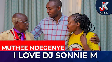 I LOVE DJ SONNIE M AS MY SISTER -MUTHEE NDEGENYE