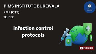 PMF (OTT )  Topic :  Infection Control Protocols
