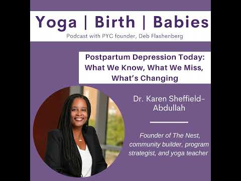 Postpartum Depression Today: What We Know, What We Miss, What’s Changing with Dr. Karen Sheffield...