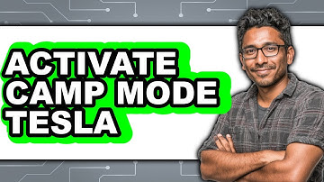 How to Activate Camp Mode Tesla - Easy Guide