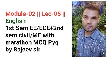 MODULE-02|| LEC-05|| ENGLISH 1ST SEM EE/ECE+2ND SEM CIVIL/ME # B-TECH AKU#
