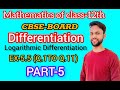 Mathematics Differentiation of class12th EX 5.5  PART -5  Logarithmic differentiation