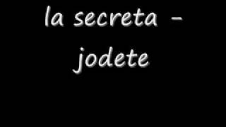 la secreta - jodete chords