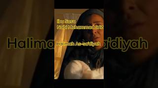 Halimah As-sa'diyah Ibu Susu Nabi Muhammad #kisah