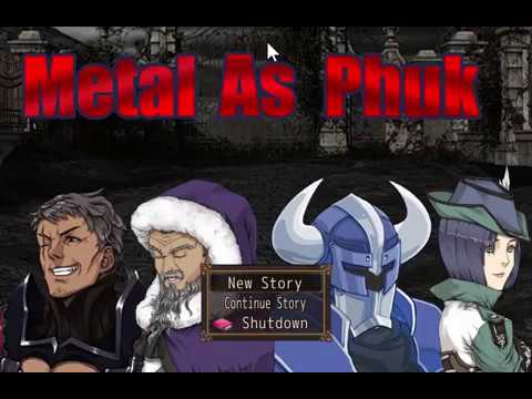 Metal as Phuk: Part 1