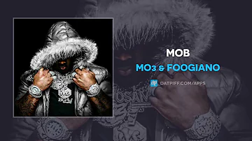 MO3 & Foogiano - Mob (AUDIO)