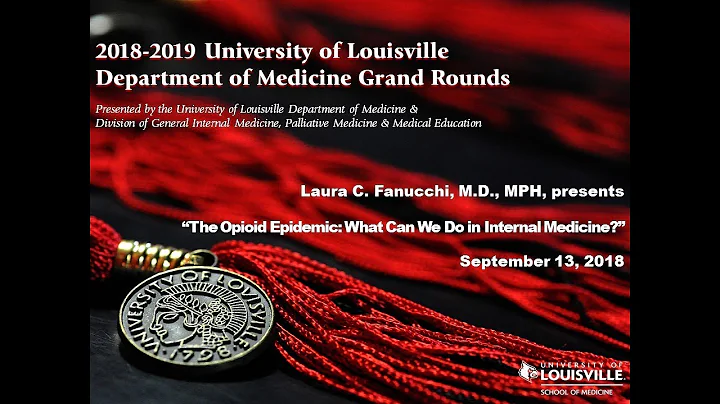 UofL Dept. of Medicine Grand Rounds: Dr. Laura Fan...