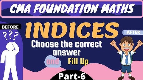 #43|| Indices || Choose The Correct Answer || Fill in the blanks || CMA Foundation || cma karo