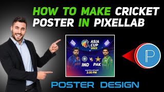 HOW TO MAKE CRICKET POSTER IN PIXELLAB || ASIA CUP 2023 POSTER DESIGN IN PIXELLAB