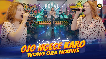 SHINTA ARSINTA - OJO NGECE KARO WONG ORA NDUWE ( Official Live Video Royal Music )