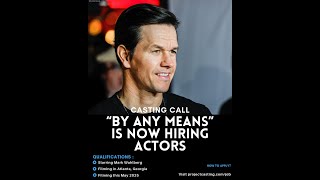 🎬 CASTING CALL Star in a Movie with Mark Wahlberg! 🌟