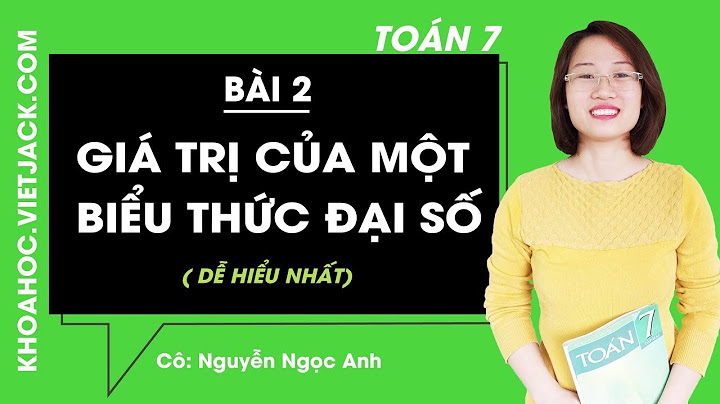 Giá trị của một biểu thức đại số là gì năm 2024