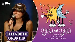 Ça Ou Ça Ép.106 Élizabeth Grondin