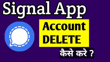 SIGNAL APP ACCOUNT DELETE KAISE KARE  | SIGNAL APP ACCOUNT DELETE