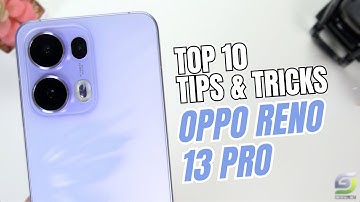 Top 10 Tips and Tricks Oppo Reno 13 Pro you need know