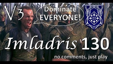 Imladris - Divide & Conquer V3 TATW (Very Hard) - #130 | War with Dorwinion