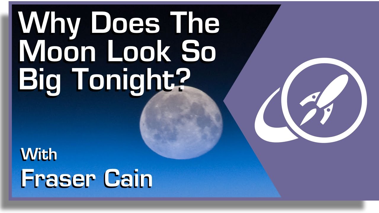 Why Does The Moon Look So Big Tonight? YouTube
