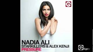 NADIA ALI, STARKILLERS ALEX KENJI - Pressure -