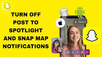 How To Turn Off Post To Spotlight And Snap Map Notifications On Snapchat App