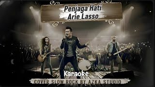 Karaoke Penjaga Hati  Arie Lasso Cover Slow Rock By Azka Studio