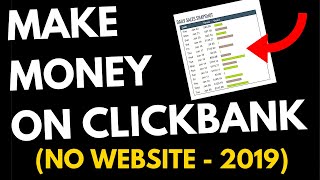 🔥 How To Make Money On Clickbank (No Website) As A Beginner (2019) 🔥