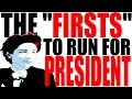 Firsts in Presidential Runs