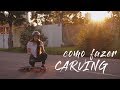 COMO FAZER CARVING | primeiros passos no downhill skate