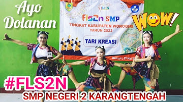 Tari Ayo Dolanan - Tari Kreasi FLS2N SMPN 2 Karangtengah