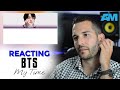 VOCAL COACH reacts to BTS singing MY TIME