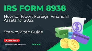 How to File Form 8938 for Specified Foreign Financial Assets