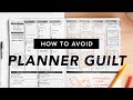 How to Avoid Planner Guilt