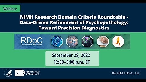 NIMH RDoC Roundtable - Data-Driven Refinement of Psychopathology: Toward Precision Diagnostics