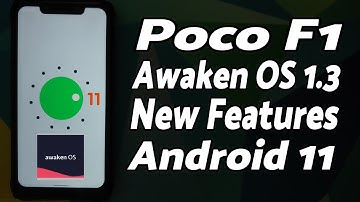Poco F1 | Awaken OS v1.3 | New Features | Android 11 | Edge Lighting, Thermals & More