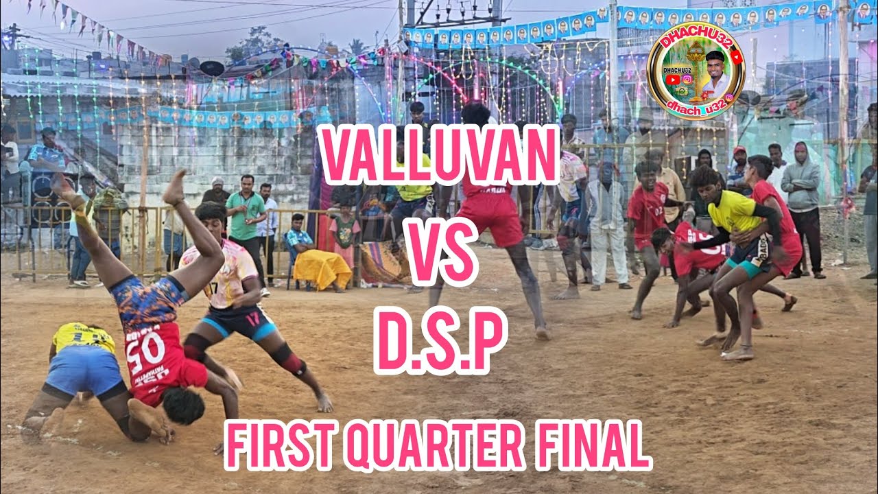 QF// VALLUVAN Vs D.S.P KABADDI ✨ 🔥 MATCH 🔥 ✨⚡💥#kabaddi @Dhachu323 