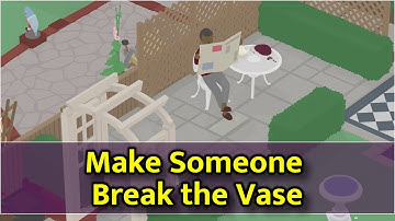 Untitled Goose Game - Make Someone Break the Vase