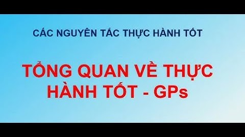 Các Nguyên Tắt thực hành tốt | Bài 1 | GPs