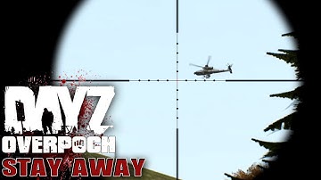 DayZ Overpoch NAPF - Series 5 - #12 - Stay Away