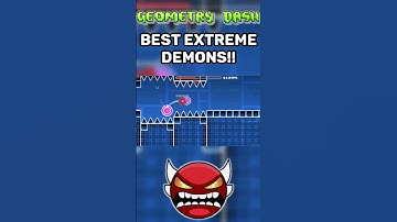 The Best Extreme Demons In Geometry Dash!!