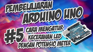Cara Mengatur Kecerahan LED Dengan Potensio Meter || Arduino Uno Project || RAPICOMP #arduinouno