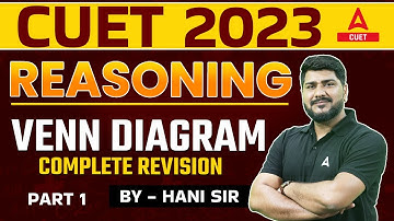 CUET 2023 | General Test | Reasoning | Venn Diagram Complete Revision | By Hani Sharma Sir