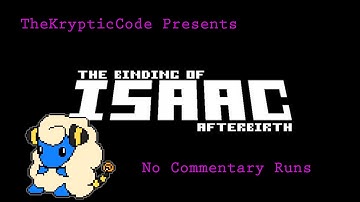 Binding of Isaac: Afterbirth Run #1 | Crash Bandicoot Music Mod | No Commentary