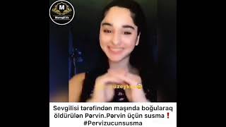 Sevgilisi Tərəfindən Maşında Boğularağ Öldürülən Pərvinin Son Videosuqısqanclığ